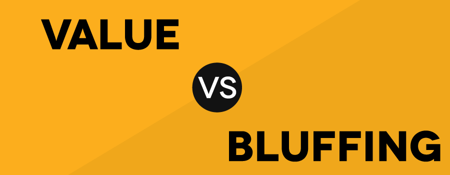VALUE-V-BLUFFING