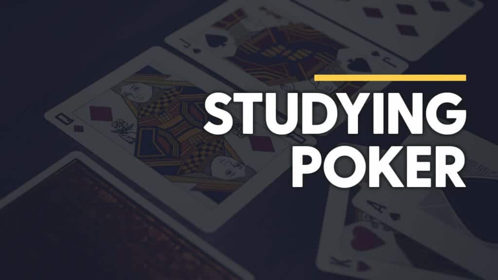 Poker Study Process