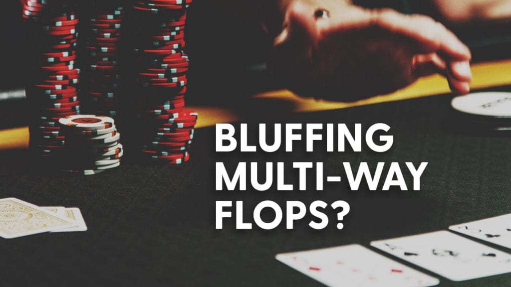 Bluffing Multiway Flops