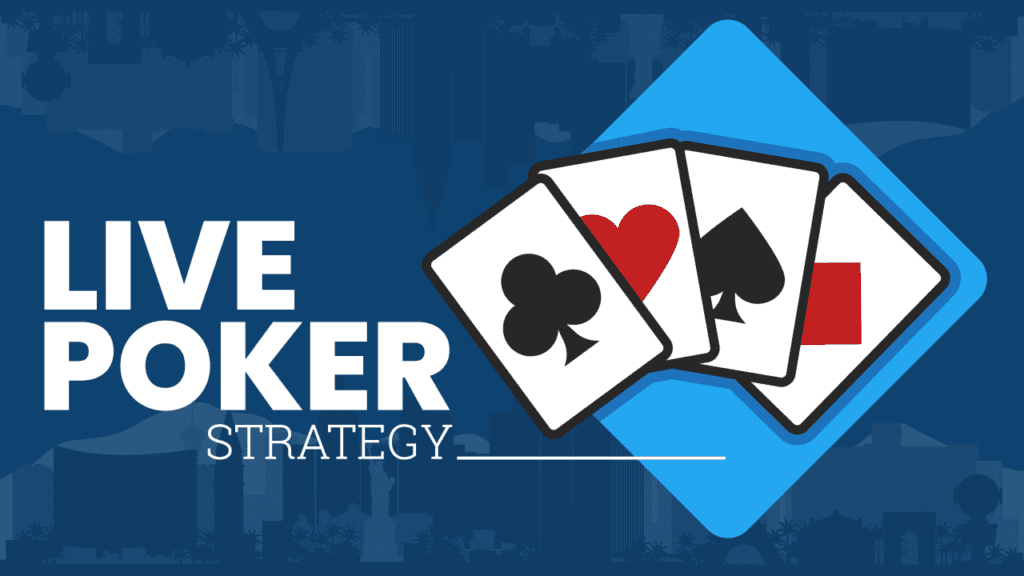 Live & Casino Poker Strategy 101