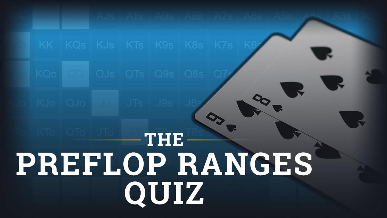 Preflop Ranges Poker Quiz