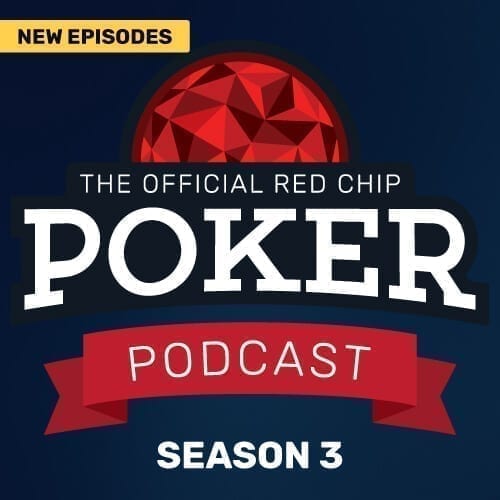 Red Chip Poker Podcast Season 3