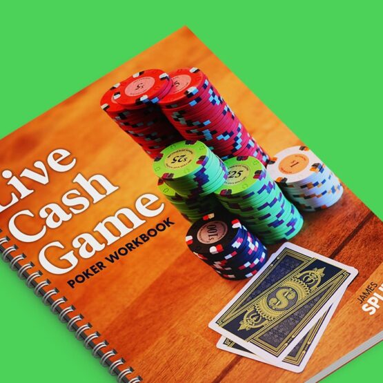 The Live Cash Game Poker Workbook